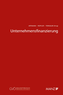 Unternehmensfinanzierung von Artmann,  Eveline, Rüffler,  Friedrich, Torggler,  Ulrich