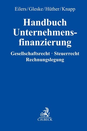 Unternehmensfinanzierung von Eilers,  Stephan, Gleske,  Christoph, Hüther,  Mario, Knapp,  Marvin