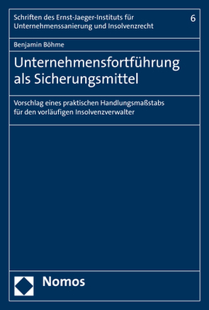 Unternehmensfortführung als Sicherungsmittel von Böhme,  Benjamin