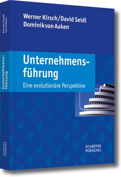 Unternehmensführung von Aaken,  Dominik, Kirsch,  Werner, Seidl,  David