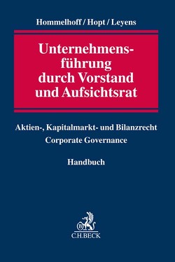 Unternehmensführung durch Vorstand und Aufsichtsrat von Bayer,  Walter, Binder,  Jens-Hinrich, Böcking,  Hans-Joachim, Bundle,  Laura, Chandihok,  Aakriti, D'Arcy,  Anne, Doralt,  Walter, Gelter,  Martin, Grigoleit,  Hans Christoph, Guntermann,  Lisa, Harbarth,  Stephan, Hellgardt,  Alexander, Hemeling,  Peter, Henning,  Peter, Hennrichs,  Joachim, Hoffmann,  Thomas, Hommelhoff,  Peter, Hopt,  Klaus J., Ihlas,  Horst, Kalss,  Susanne, Klahold,  Christoph, Kleindiek,  Detlef, Kley,  Karl-Ludwig, Klöhn,  Lars, Kneisel,  Holger, Köhler,  Annette, Köhnlein,  Sebastian, Krause,  Rüdiger, Kremer,  Thomas, Krieger,  Gerd, Kumpan,  Christoph, Kuntz,  Thilo, Langenbucher,  Katja, Leyens,  Patrick C, Lieder,  Jan, Merkt,  Hanno, Mock,  Sebastian, Noack,  Ulrich, Poelzig,  Dörte, Reichert,  Jochem, Rohr,  Karl von, Roth,  Markus, Schiessl,  Maximilian, Schmolke,  Klaus Ulrich, Seibt,  Christoph H., Seidel,  Andreas, Selentin,  Philipp, Sen,  Michael, Sick,  Sebastian, Spindler,  Gerald, Suckale,  Margret, Talaulicar,  Till, Tassius,  Isabelle, Teichmann,  Christoph, Thole,  Christoph, Thomale,  Chris, Thormann,  Bettina, Tröger,  Tobias, Uwer,  Dirk, Veil,  Rüdiger, Verse,  Dirk Axel, Vetter,  Eberhard, Vetter,  Jochen, Vorländer,  Julia, Weller,  Marc-Philippe, Wilsing,  Hans-Ulrich, Winkeljohann,  Norbert, Winkler,  Luise