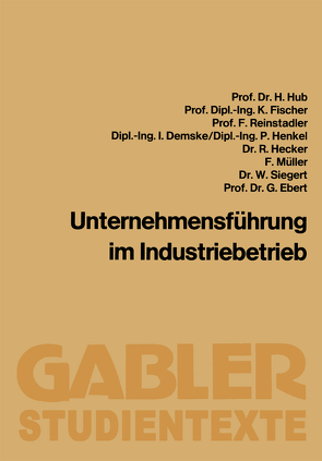 Unternehmensführung im Industriebetrieb von Hub,  Hanns