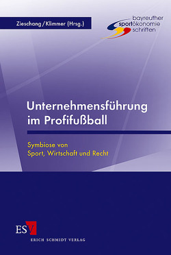 Unternehmensführung im Profifußball von Beißwanger,  Rolf, Bohl,  Markus, Born,  Jürgen L., Heermann,  Peter W., Jobst,  Alexander, Klimmer,  Christian, Leki,  Oliver, Mayer-Vorfelder,  Gerhard, Merget,  Jens, Mohr,  Stefan, Müller von Vultejus,  Robert, Müller,  Christian, Rossi,  Alessio, Schmidt,  Markus, Stopper,  Martin, Suciu-Sibianu,  Paul, Zieschang,  Klaus