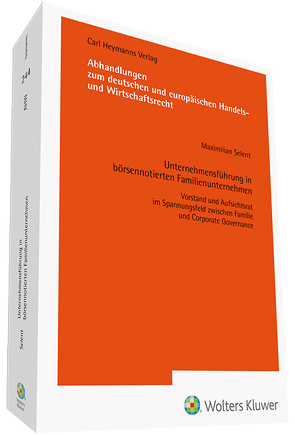 Unternehmensführung in börsennotierten Familienunternehmen von Selent,  Maximilian