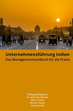 Unternehmensführung Indien von Batra,  Mike, Bergthaler,  Wolfgang, Echle,  Karsten, Heesen,  Werner, Wamser,  Dr. Johannes