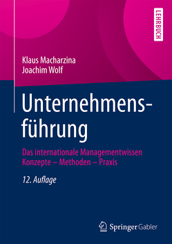 Unternehmensführung von Macharzina,  Klaus, Wolf,  Joachim