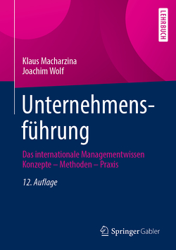 Unternehmensführung von Macharzina,  Klaus, Wolf,  Joachim