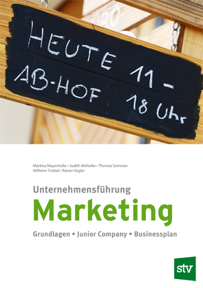 Unternehmensführung Marketing von Mayerhofer,  Martina, Mehofer,  Judith, Sommer,  Thomas, Triebel,  Wilhelm, Vogler,  Rainer