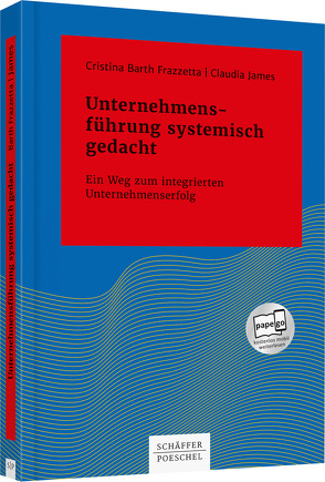 Unternehmensführung systemisch gedacht von Barth Frazzetta,  Cristina, James,  Claudia