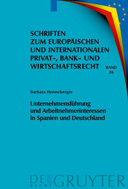 Unternehmensführung und Arbeitnehmerinteressen in Spanien und Deutschland von Henneberger,  Barbara