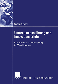 Unternehmensführung und Innovationserfolg von Altmann,  Georg