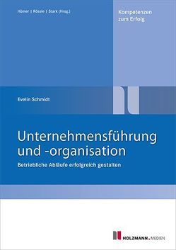 Unternehmensführung und – organisation von Schmidt,  Prof. Evelin