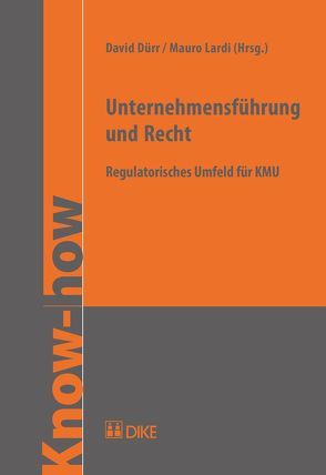 Unternehmensführung und Recht von Dürr,  David, Lardi,  Mauro