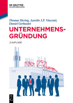 Unternehmensgründung von Gerbaulet,  Daniel, Hering,  Thomas, Vincenti,  Aurelio