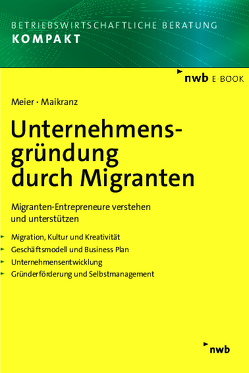 Unternehmensgründung durch Migranten von Maikranz,  Frank, Meier,  Harald