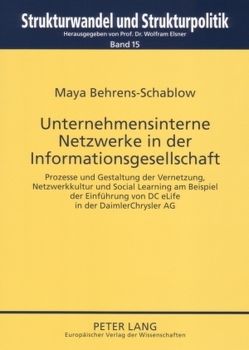 Unternehmensinterne Netzwerke in der Informationsgesellschaft von Behrens-Schablow,  Maya