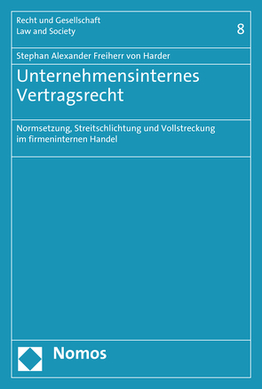 Unternehmensinternes Vertragsrecht von Freiherr von Harder,  Stephan Alexander