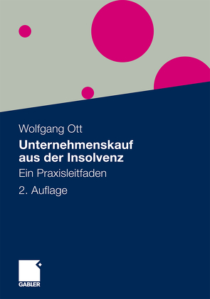 Unternehmenskauf aus der Insolvenz von Ott,  Wolfgang