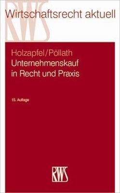 Unternehmenskauf in Recht und Praxis von Holzapfel,  Hans-Joachim, Pöllath,  Reinhard