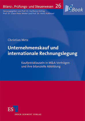 Unternehmenskauf und internationale Rechnungslegung von Metz,  Christian