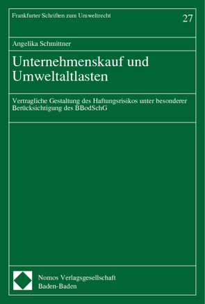 Unternehmenskauf und Umweltaltlasten von Schmittner,  Angelika