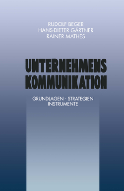 Unternehmenskommunikation von Beger,  Rudolf, Gärtner,  Hans-Dieter, Mathes,  Rainer