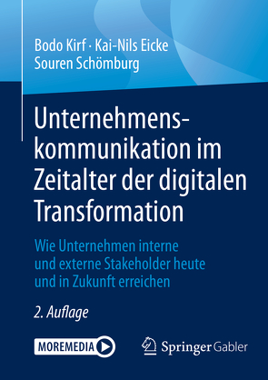 Unternehmenskommunikation im Zeitalter der digitalen Transformation von Eicke,  Kai-Nils, Kirf,  Bodo, Schoemburg,  Souren