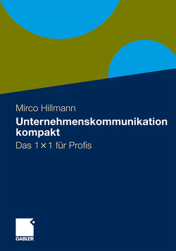 Unternehmenskommunikation kompakt von Hillmann,  Mirco