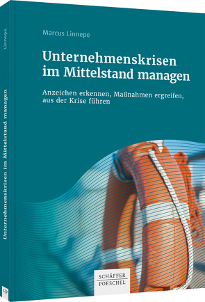 Unternehmenskrisen im Mittelstand managen von Linnepe,  Marcus