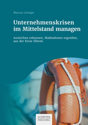 Unternehmenskrisen im Mittelstand managen von Linnepe,  Marcus