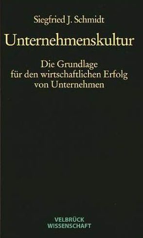 Unternehmenskultur von Schmidt,  Siegfried J.