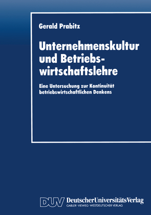 Unternehmenskultur und Betriebswirtschaftslehre von Prabitz,  Gerald