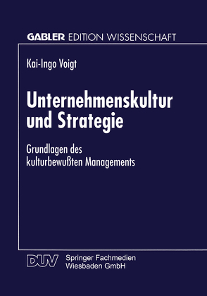 Unternehmenskultur und Strategie von Voigt,  Kai-Ingo