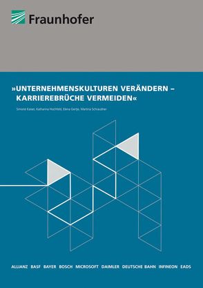 Unternehmenskulturen verändern – Karrierebrüche vermeiden.