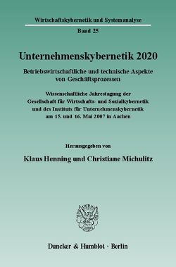 Unternehmenskybernetik 2020. von Henning,  Klaus, Michulitz,  Christiane