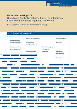 Unternehmenslogistik von Mathar,  Hans-Joachim, Scheuring,  Johannes