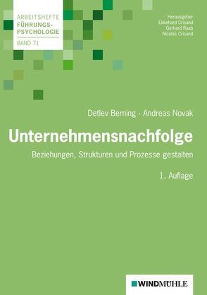 Unternehmensnachfolge von Berning,  Detlev, Crisand,  Ekkehard, Crisand,  Nicolas, Novak,  Andreas, Raab,  Gerhard