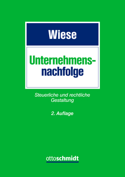 Unternehmensnachfolge von Baßler,  Johannes, Bochmann,  Christian, Bodenstedt,  Kai, Born,  Werner, Braeuer,  Max, Burger,  Alexander, Cramer,  Carsten, Falkowski,  David, Kohl,  Torsten, Krause,  Nils, Lenski,  Jens, Leo,  Hubertus, Leyh,  Ulrike, Lukas,  LL.M.,  Philipp, Maetschke-Biersack,  Cornelia, Meyer-Sandberg,  Nils, Möller,  Christian, Rein,  Thorben, Rollin,  Philippe, Rundshagen,  Helmut, Schmidt-Jortzig,  Edzard A., Sparka,  LL.M.,  Felix, Tiedemann,  Andrea, Todorow,  Valentin, Wenzel,  Axel, Wiese, Wiese,  Götz T., Witte,  Andreas