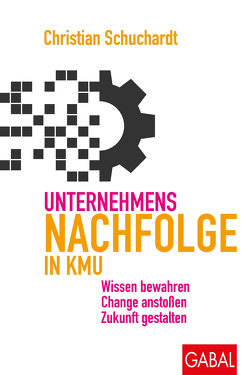 Unternehmensnachfolge in KMU von Schuchardt,  Christian