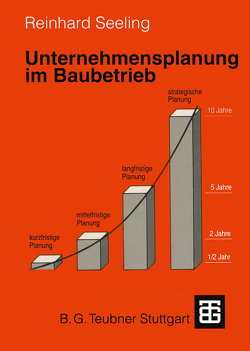 Unternehmensplanung im Baubetrieb von Seeling,  Reinhard