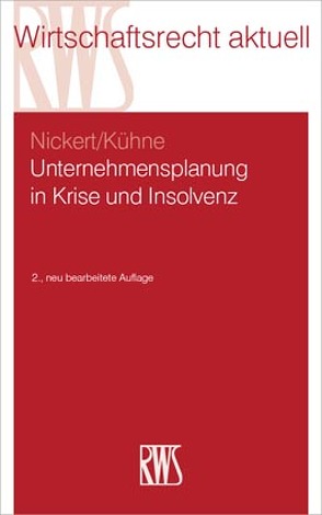 Unternehmensplanung in Krise und Insolvenzz von Kühne,  Matthias, Nickert,  Cornelius