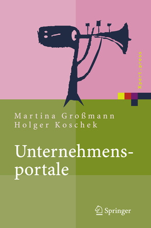 Unternehmensportale von Großmann,  Martina, Koschek,  Holger