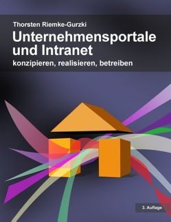 Unternehmensportale und Intranet von Riemke-Gurzki,  Thorsten