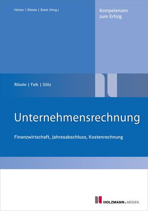 Unternehmensrechnung von Falk,  Franz, Goetz,  Michael, Rössle,  Werner