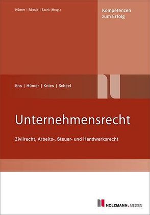 Unternehmensrecht von Ens,  Reinhard, Hümer,  Bernd-Michael, Knies,  Jörg, Scheel,  Tobias