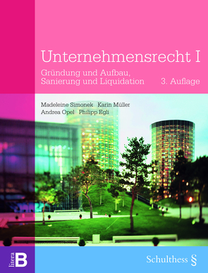 Unternehmensrecht I (PrintPlu§) von Egli,  Philipp, Mueller,  Karin, Opel,  Andrea, Simonek,  Madeleine