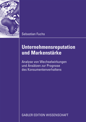 Unternehmensreputation und Markenstärke von Fuchs,  Sebastian, Schwaiger,  Prof. Dr. Manfred