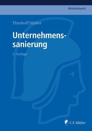 Unternehmenssanierung von Baetge,  Jörg, Beck,  Matthias, Bergermann,  Ursula, Bringezu,  Katrin, Brinkmann,  Jochen, Buchalik,  Robert, Cooper,  Neil, Dobiey,  André, Frege,  Michael C., Geiwitz,  Arndt, Göpfert,  LL.M.,  Burkard, Hater,  André, Jung,  Burkhard, King,  Deborah, Kirchgeorg,  Volker, Koch,  Guido, Krumbholz,  Marcus, Liebscher,  LL.M:,  Marc, Mayer,  Günther, Müller,  Renate, Nicht,  Matthias, Olbing,  Klaus, Paulus,  LL.M.,  Christoph G., Proske,  Stefan, Ringelspacher,  Eva, Roth,  Axel, Schmidt,  Matthias, Schmidt,  Thomas, Schneider,  Andreas, Stannek,  Rüdiger, Thierhoff,  Michael, Tschammler,  Timo, Undritz,  Sven-Holger, Voss,  Volker Peter