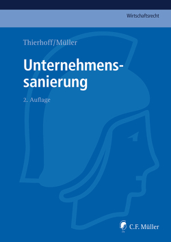 Unternehmenssanierung von Baetge,  Jörg, Beck,  Matthias, Bergermann,  Ursula, Bringezu,  Katrin, Brinkmann,  Jochen, Buchalik,  Robert, Cooper,  Neil, Dobiey,  André, Frege,  Michael C., Geiwitz,  Arndt, Göpfert,  LL.M.,  Burkhard, Hater,  André, Jung,  Burkhard, King,  Deborah, Kirchgeorg,  Volker, Koch,  Guido, Krumbholz,  Marcus, Landauer,  Martin, Liebscher,  Marc, Mayer,  Günther, Müller,  Renate, Nicht,  Matthias, Olbing,  Klaus, Paulus,  LL.M.,  Christoph G., Proske,  Stefan, Ringelspacher,  Eva, Roth,  Axel, Schmidt,  Matthias, Schmidt,  Thomas, Schneider,  Andreas, Stannek,  Rüdiger, Thierhoff,  Michael, Tschammler,  Timo, Undritz,  Sven, Voss,  Volker Peter