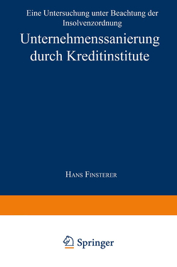 Unternehmenssanierung durch Kreditinstitute von Finsterer,  Hans